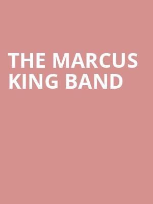 The Marcus King Band, Hazel Ruby McQuain Amphitheater, Morgantown
