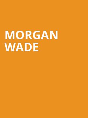 Morgan Wade, Metropolitan Theatre, Morgantown