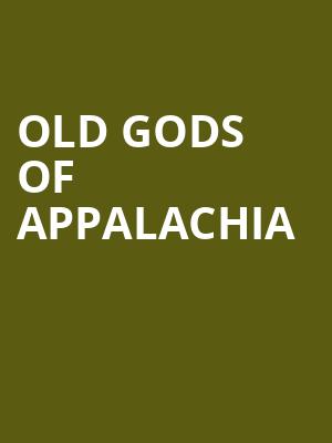 Old Gods of Appalachia, Metropolitan Theatre, Morgantown